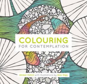 Colouring for Contemplation by Amber Hatch