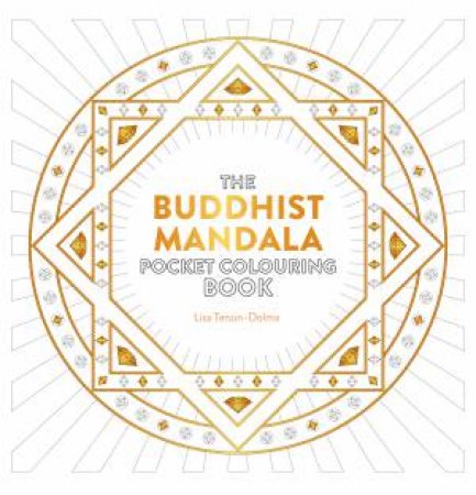 The Buddhist Mandala Pocket Colouring Book by Lisa Tenzin-Dolma