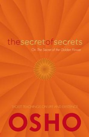 Secret of Secrets: The Path Beyond All Religions by Osho