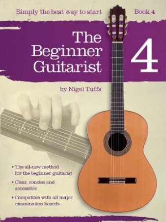 The Beginner Guitarist 4 by Nigel Tuffs