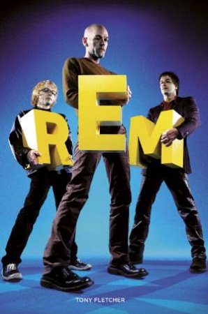 Perfect Circle: The Story of R.E.M. by Tony Fletcher