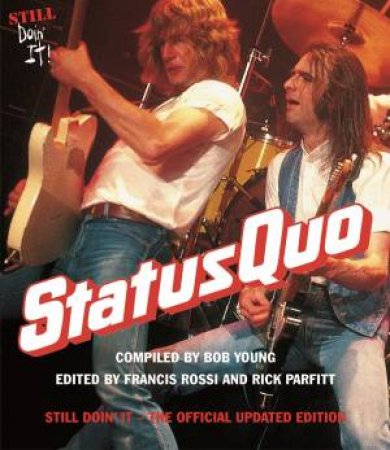 Status Quo: Still Doin' It by Francis Rossi