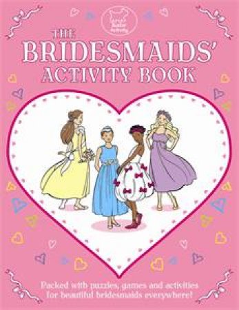 Bridesmaid Activity Book by Various 