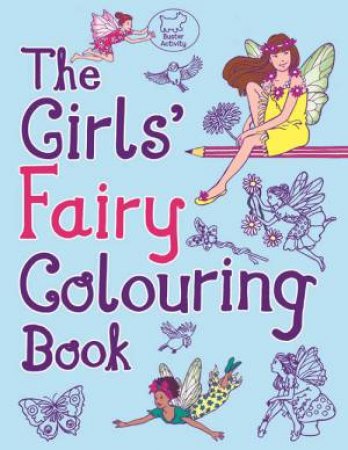 Girls' Fairy Colouring Book by Various