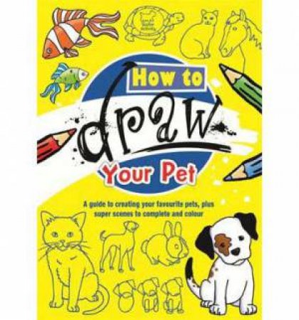 How to Draw Your Pet by Michael Garton