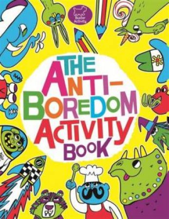 Anti-Boredom Activity Book by Various 