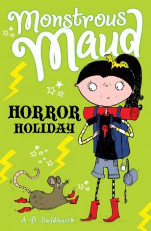 Monstrous Maud: Horror Holiday by A B Saddlewick