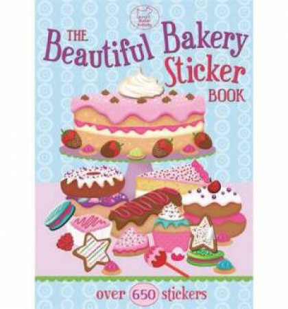 The Beautiful Bakery Sticker Book by Kate Rochester