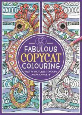 Fabulous Copycat Colouring by Various