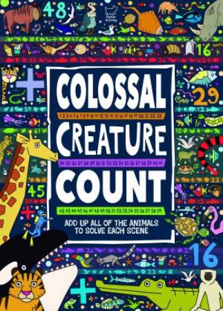 Colossal Creature Count: Add Up All Of The Animals To Solve Each Scene by Daniel Limon