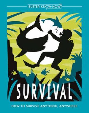 Buster Know How: Survival by Guy Campbell