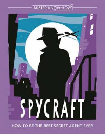 Buster Know How: Spycraft by Martin Oliver