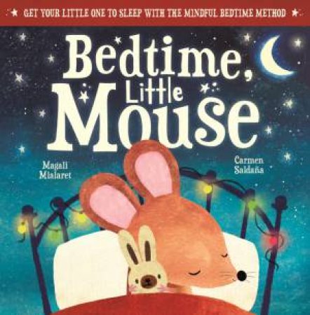 Bedtime, Little Mouse by Magali Mialaret & Sally Garland