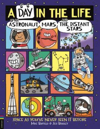 A Day in the Life of an Astronaut, Mars and the Distant Stars by Mike Barfield & Jess Bradley