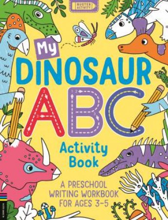 My Dinosaur ABC Activity Book by Angelika Scudamore