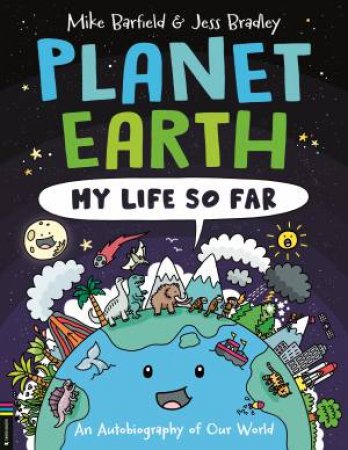 Planet Earth: My Life So Far by Mike Barfield & Jess Bradley