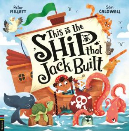 This is the Ship that Jack Built by Peter Millett & Sam Caldwell