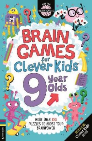 Brain Games for Clever Kids® 9 Year Olds by Gareth Moore & Chris Dickason