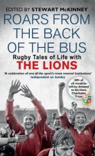 Roars from the Back of the Bus Rugby Tales of Life with the Lions