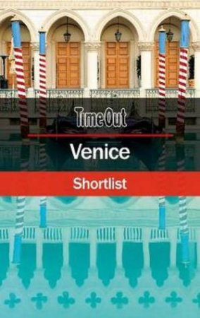 Time Out Venice Shortlist: Pocket Travel Guide by Various