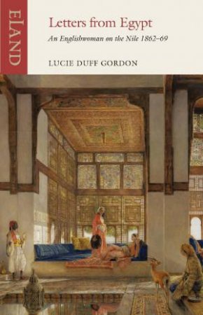 Letters From Egypt by Lucie Duff Gordon