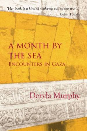 A Month By The Sea by Dervla Murphy