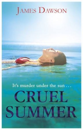 Cruel Summer by James Dawson