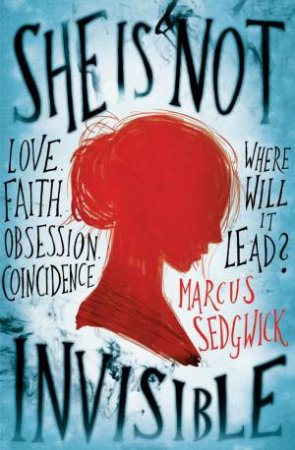 She Is Not Invisible by Marcus Sedgwick