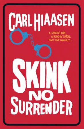 Skink: No Surrender by Carl Hiaasen