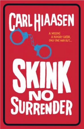 Skink No Surrender by Carl Hiaasen