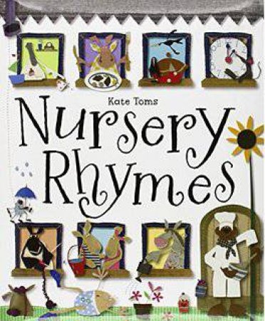 Kate Toms: Nursery Rhymes by Kate Toms