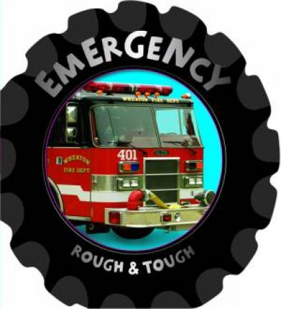 Rough & Tough Board Book: Emergency by Various