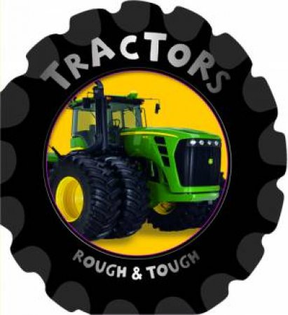 Rough & Tough Board Book: Tractors by Various