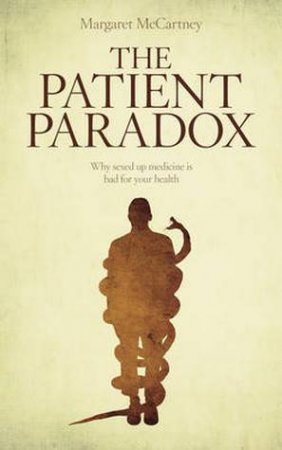 Patient Paradox by Margaret McCartney