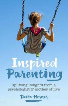 Inspired Parenting by Dorka Herner