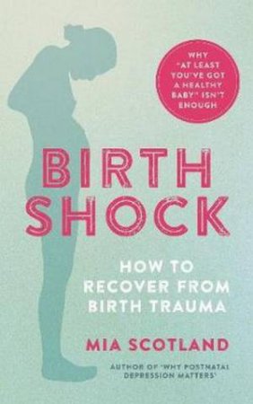 Birth Shock by Mia Scotland