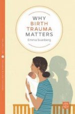 Why Birth Trauma Matters