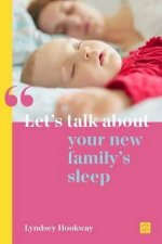 Lets Talk About Your New Familys Sleep