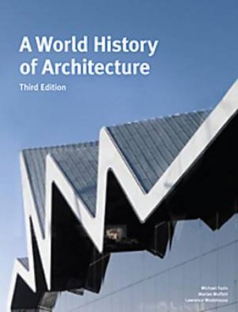 World History of Architecture, Third Edition by Michael Fazio