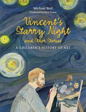 Vincent's Starry Night and Other Stories by Michael Bird