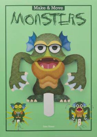 Make & Move: Monsters: 12 Paper Puppets to Press Out and Play by Sato Hisao