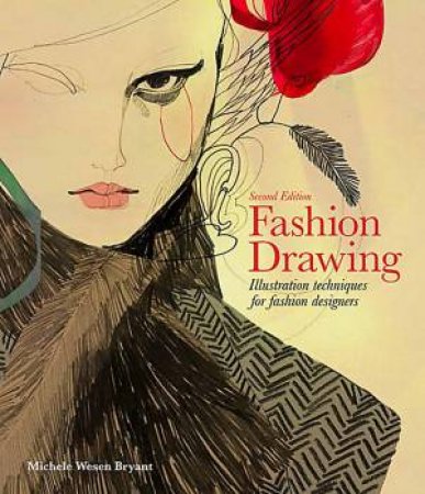 Fashion Drawing, Second edition: Illustration Techniques for Fash by Michele Wesen Bryant