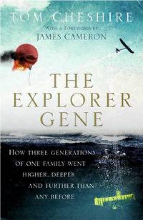 The Explorer Gene by Tom Cheshire