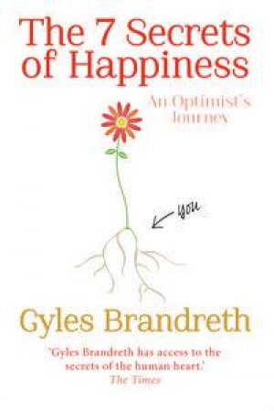 The 7 Secrets of Happiness by Gyles Brandreth