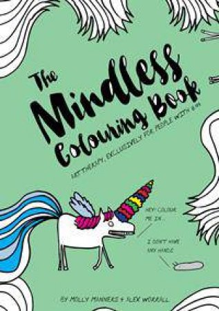 The Mindless Colouring Book by Molly Manners & Alex Worrall