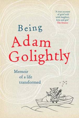 Being Adam Golightly by Adam Golightly