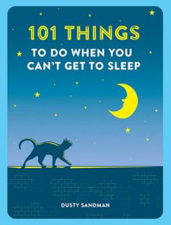 101 Things To Help You Sleep by Dusty Sandman