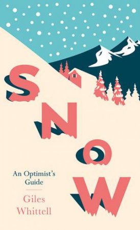 Snow by Giles Whittell