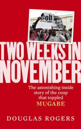 Two Weeks in November by Douglas Rogers