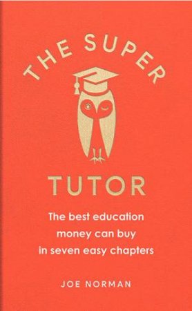 The Super Tutor by Joe Norman